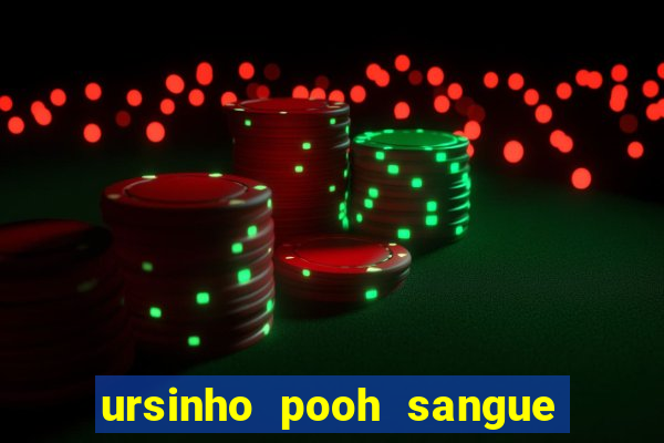 ursinho pooh sangue e mel 2 dublado online